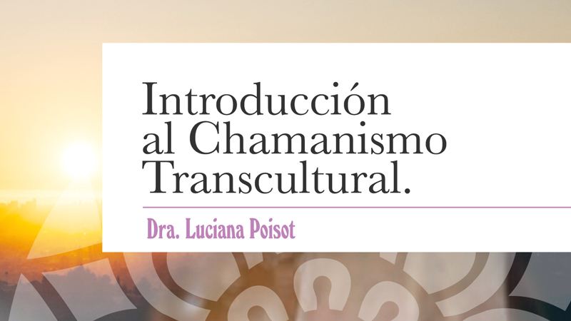 Introducción al Chamanismo Transcultural